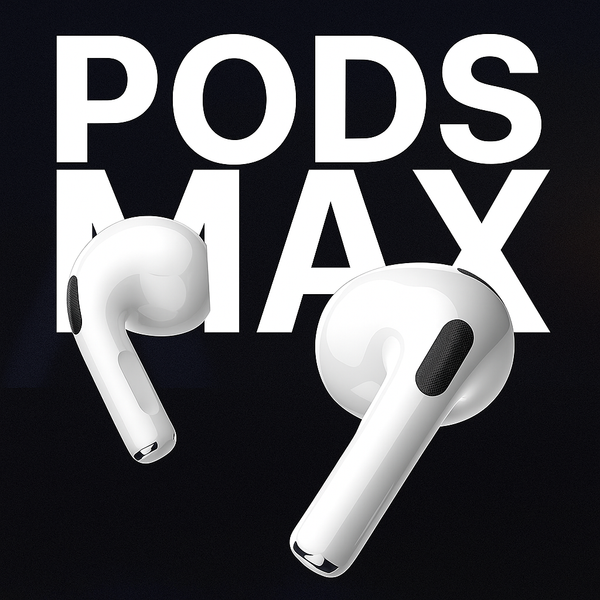 PODS MAX
